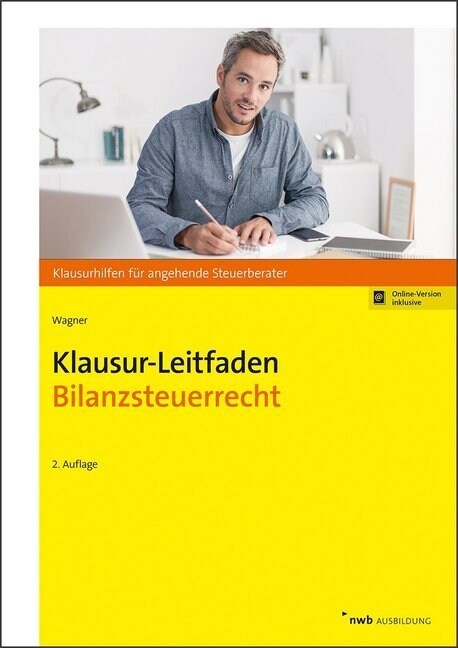 Klausur-Leitfaden Bilanzsteuerrecht, m. 1 Buch, m. 1 Online-Zugang (WW)