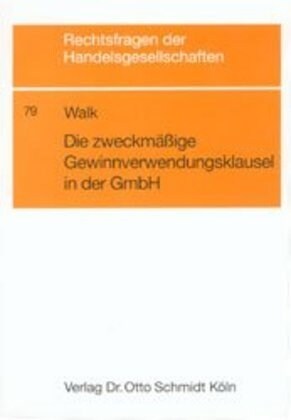 Die zweckmaßige Gewinnverwendungsklausel in der GmbH (Paperback)