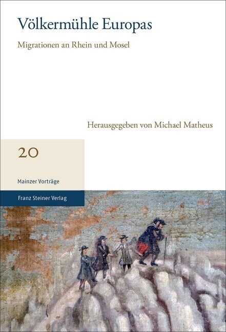 Volkermuhle Europas: Migrationen an Rhein Und Mosel (Paperback)