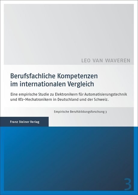 Berufsfachliche Kompetenzen Im Internationalen Vergleich: Eine Empirische Studie Zu Elektronikern Fur Automatisierungstechnik Und Kfz-Mechatronikern i (Paperback)