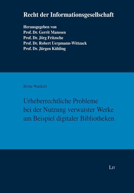 Urheberrechtliche Probleme bei der Nutzung verwaister Werke am Beispiel digitaler Bibliotheken (Hardcover)