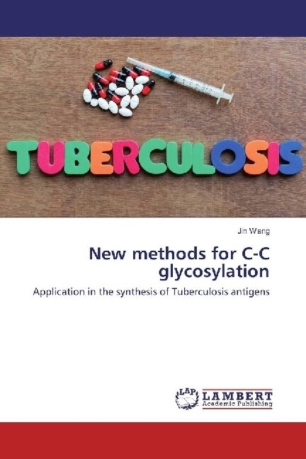 New methods for C-C glycosylation (Paperback)