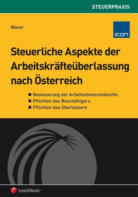 Steuerliche Aspekte der Arbeitskrafteuberlassung nach Osterreich (Paperback)