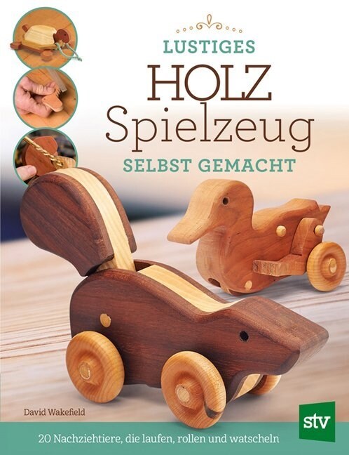 Lustiges Holzspielzeug selbst gemacht! (Hardcover)