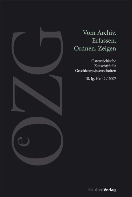 Vom Archiv. Erfassen, Ordnen, Zeigen (Paperback)