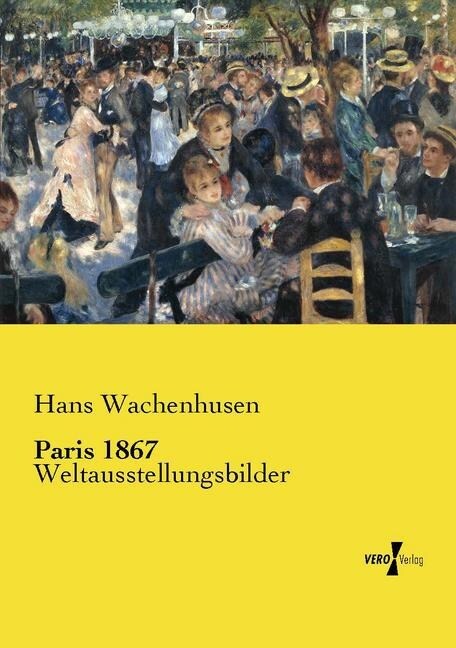 Paris 1867 (Paperback)