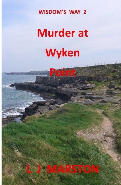 Wisdoms Way 2 - Murder at Wyken Point (Paperback)
