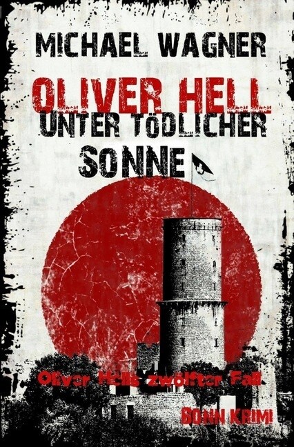 Oliver Hell - Unter todlicher Sonne (Paperback)