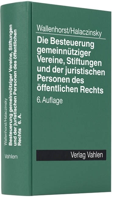 Die Besteuerung gemeinnutziger Vereine, Stiftungen und der juristischen Personen des offentlichen Rechts (Hardcover)
