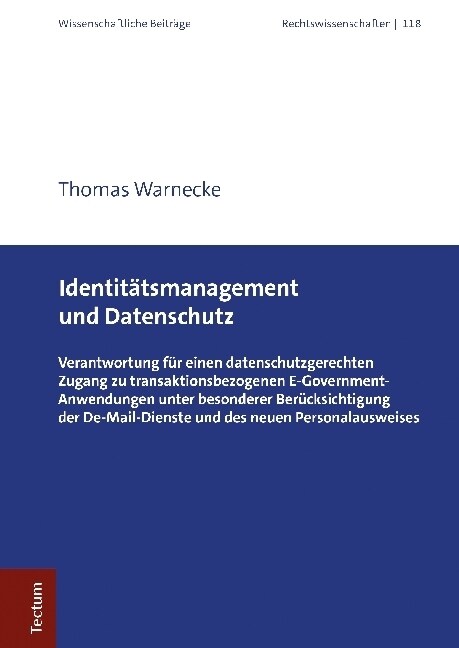 Identitatsmanagement Und Datenschutz: Verantwortung Fur Einen Datenschutzgerechten Zugang Zu Transaktionsbezogenen E-Government-Anwendungen Unter Beso (Hardcover)