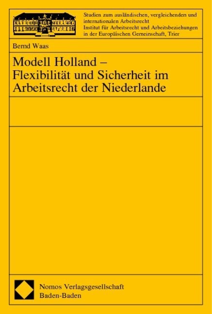 Modell Holland - Flexibilitat und Sicherheit im Arbeitsrecht der Niederlande (Paperback)