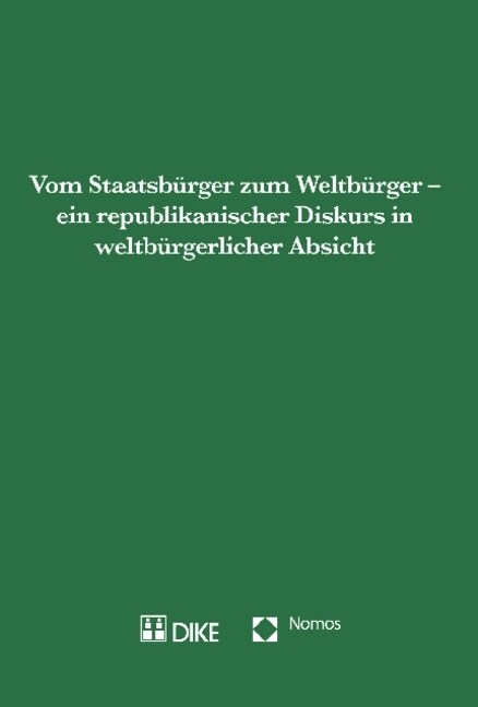 Vom Staatsburger zum Weltburger - ein republikanischer Diskurs in weltburgerlicher Ansicht (Paperback)