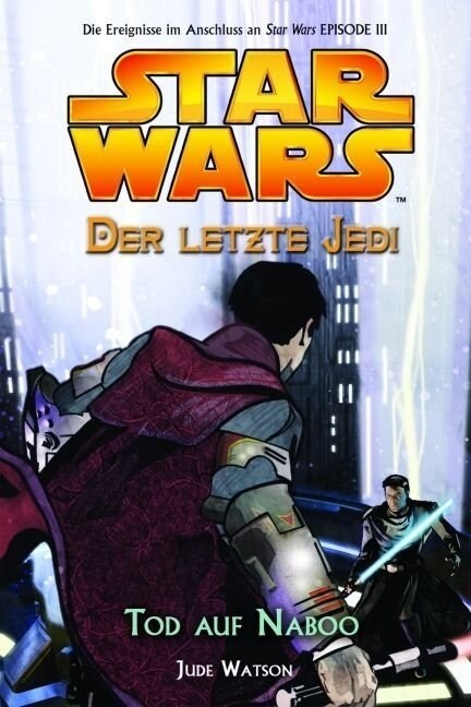 Star Wars, Der letzte Jedi - Tod auf Naboo (Paperback)