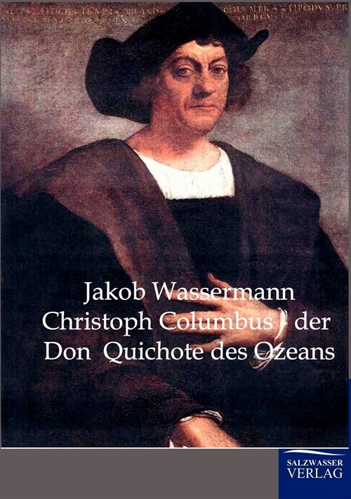 Christoph Columbus - Der Don Quichote des Ozeans (Paperback)