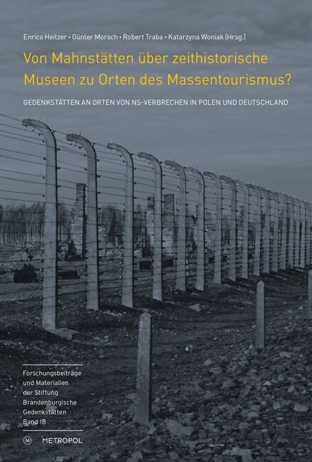 Von Mahnstatten uber zeithistorische Museen zu Orten des Massentourismus？ (Hardcover)