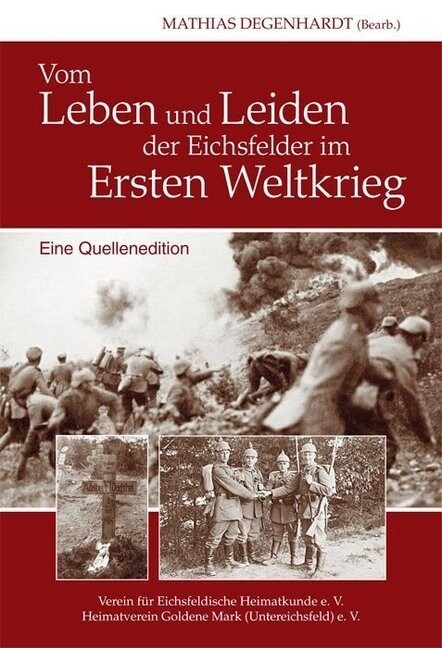 Vom Leben und Leiden der Eichsfelder im Ersten Weltkrieg (Hardcover)