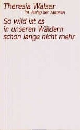 So wild ist es in unseren Waldern schon lange nicht mehr (Paperback)