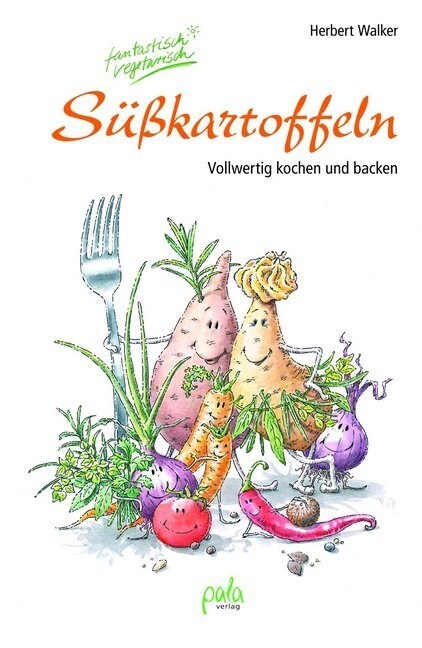 Sußkartoffeln - fantastisch vegetarisch (Hardcover)