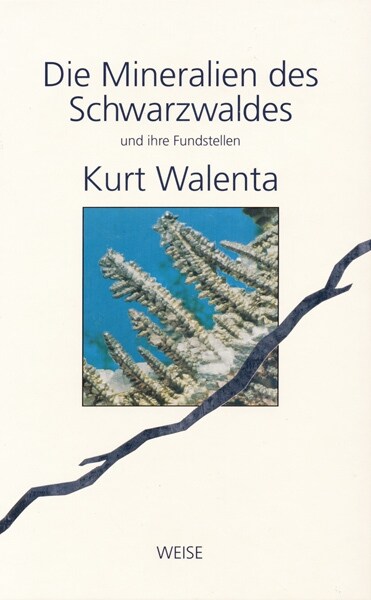 Mineralien des Schwarzwaldes und ihre Fundstellen (Hardcover)