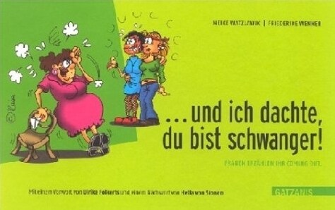 ... und ich dachte, du bist schwanger (Hardcover)