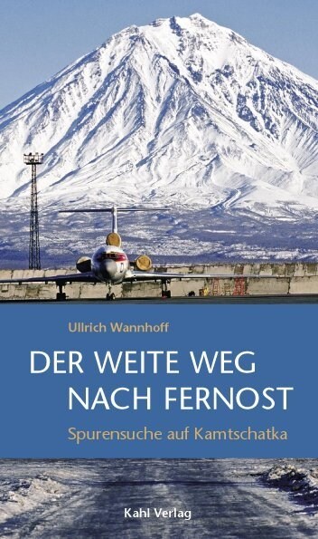 Der weite Weg nach Fernost (Hardcover)