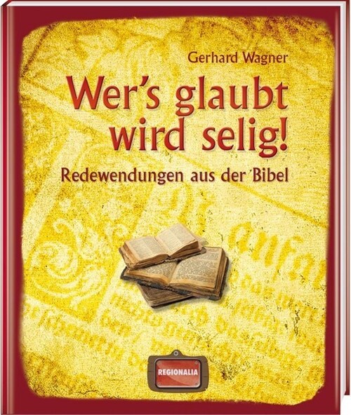 Wers glaubt wird selig! (Hardcover)