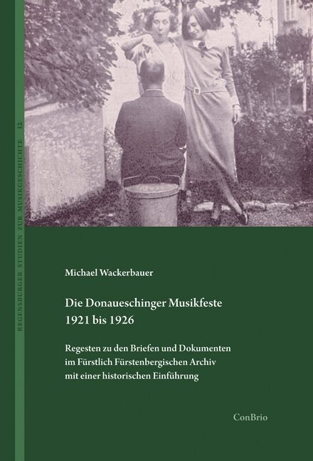 Die Donaueschinger Musikfeste 1921 bis 1926 (Hardcover)