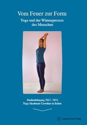 Vom Feuer zur Form - Yoga und der Warmeprozess des Menschen (Paperback)