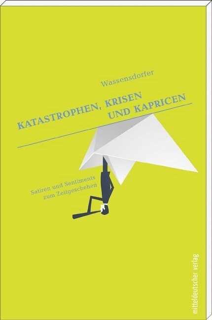 Katastrophen, Krisen und Kapricen (Paperback)