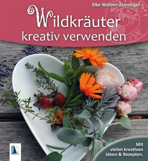 Wildkrauter kreativ verwenden (Hardcover)