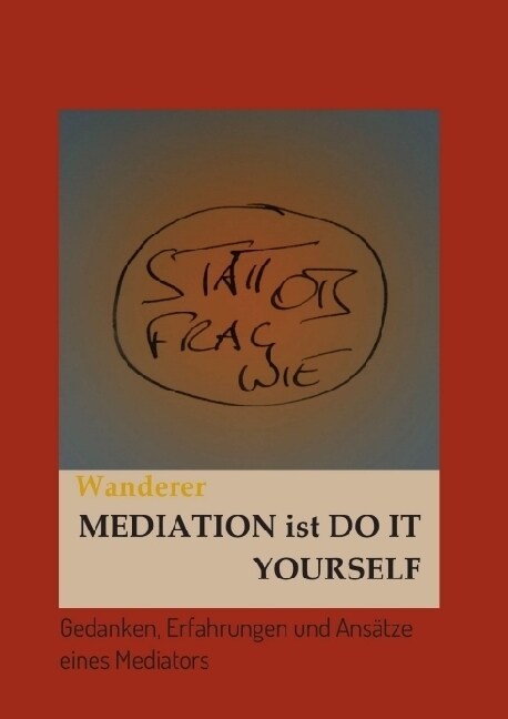 Mediation ist Do it Yourself (Paperback)