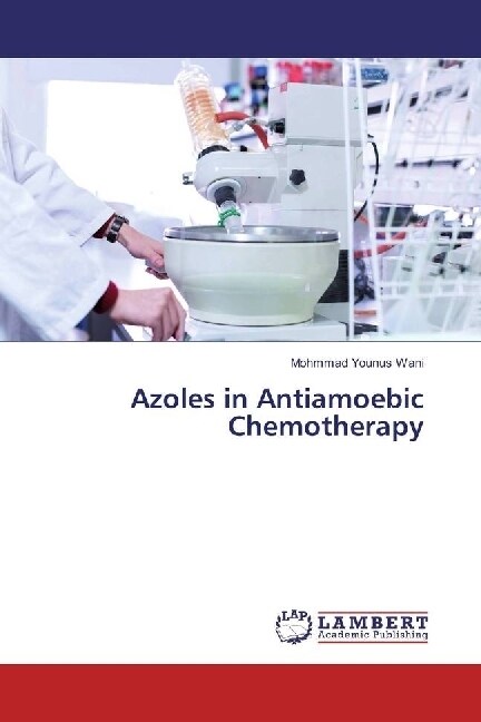 Azoles in Antiamoebic Chemotherapy (Paperback)