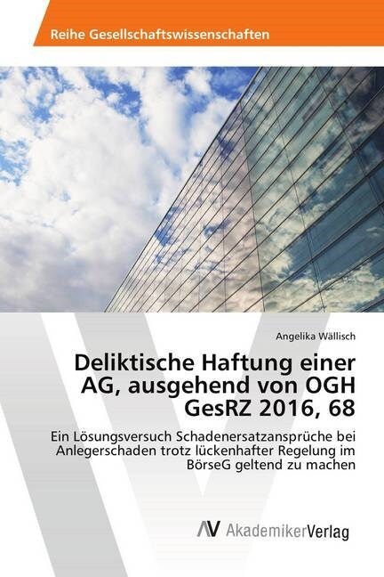 Deliktische Haftung einer AG, ausgehend von OGH GesRZ 2016, 68 (Paperback)