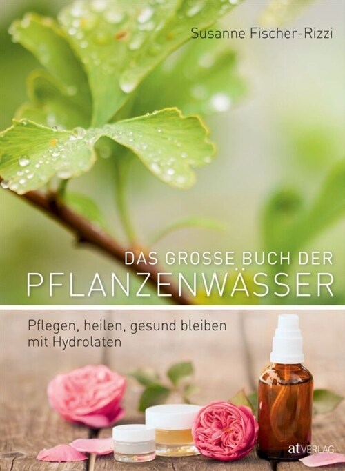 Das grosse Buch der Pflanzenwasser (Hardcover)