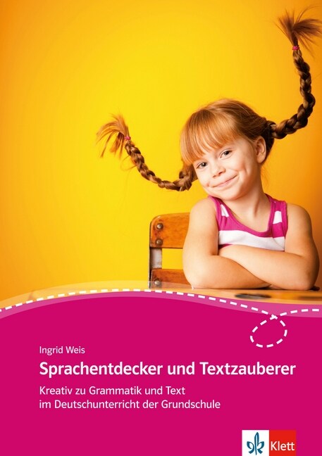 Sprachentdecker und Textzauberer (Paperback)