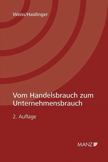 Vom Handelsbrauch zum Unternehmensbrauch (f. Osterreich) (Paperback)