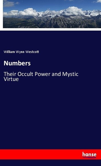 Numbers: Their Occult Power and Mystic Virtue (Paperback)