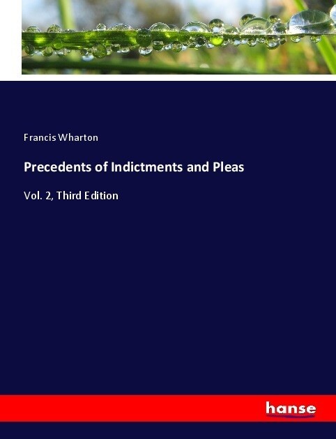 Precedents of Indictments and Pleas (Paperback)