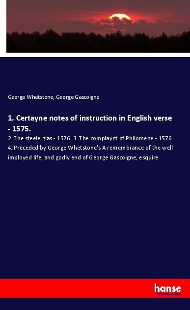1. Certayne notes of instruction in English verse - 1575. (Paperback)