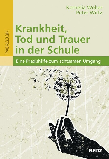 Krankheit, Tod und Trauer in der Schule (Paperback)