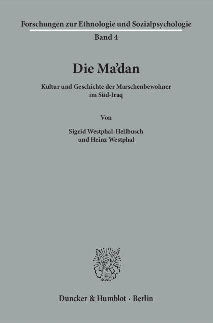 Die Madan: Kultur Und Geschichte Der Marschenbewohner Im Sud-Iraq (Paperback)