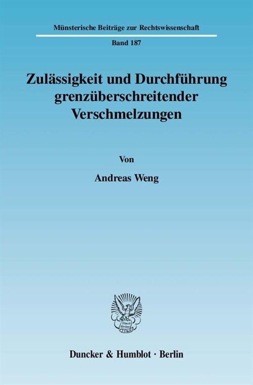 Zulassigkeit und Durchfuhrung grenzuberschreitender Verschmelzungen (Paperback)