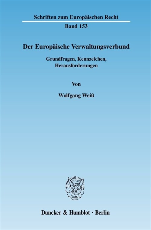 Der Europaische Verwaltungsverbund: Grundfragen, Kennzeichen, Herausforderungen (Paperback)