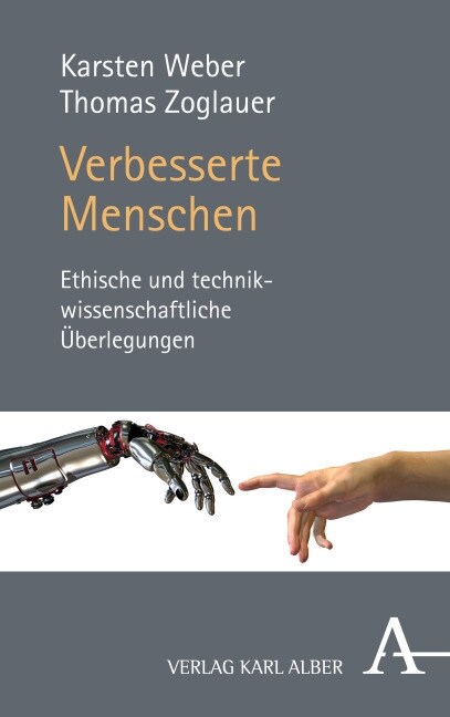 Verbesserte Menschen: Ethische Und Technikwissenschaftliche Uberlegungen (Paperback)