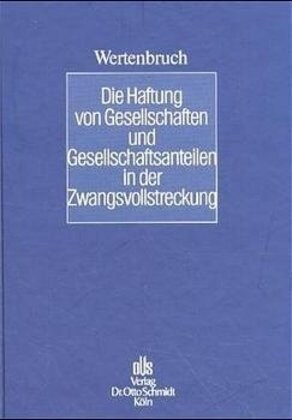 Die Haftung von Gesellschaften und Gesellschaftsanteilen in der Zwangsvollstreckung (Hardcover)