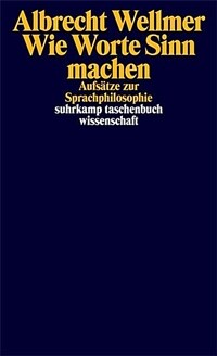 Wie Worte Sinn machen : Aufsätze zur Sprachphilosophie