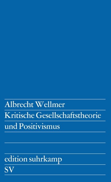 Kritische Gesellschaftstheorie und Positivismus (Paperback)