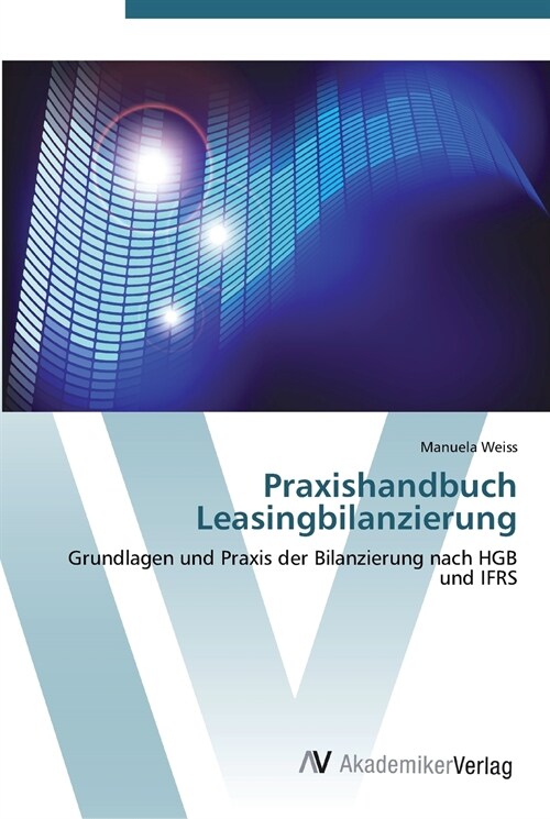 Praxishandbuch Leasingbilanzierung (Paperback)