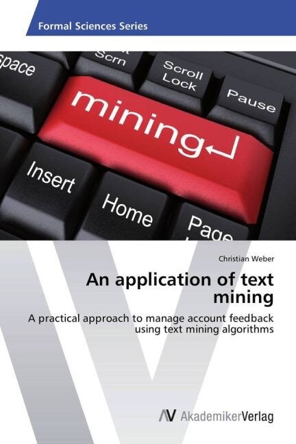 An application of text mining (Paperback)