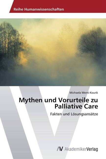 Mythen und Vorurteile zu Palliative Care (Paperback)